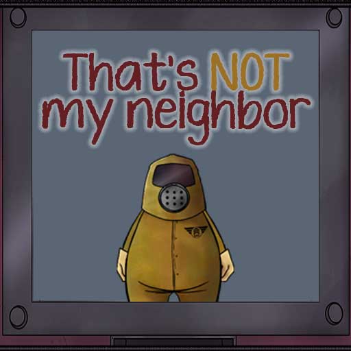 That's Not My Neighbor | Play Online Without Download!