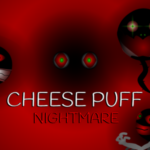 Cheese Puff Nightmare