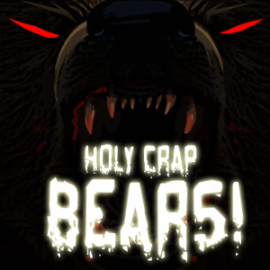 Holy Crap, Bears!!