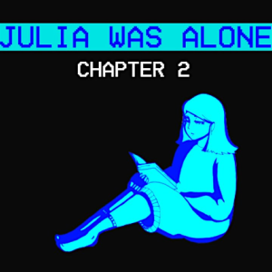 Julia was Alone Chapter 2