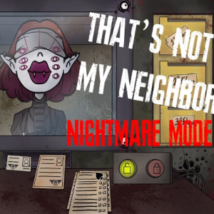 That's Not My Neighbor Nightmare Mode img